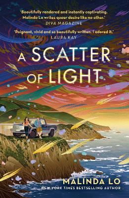 A Scatter of Light: from the author of Last Night at the Telegraph Club by Malinda Lo
