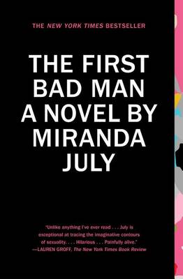 First Bad Man by Miranda July