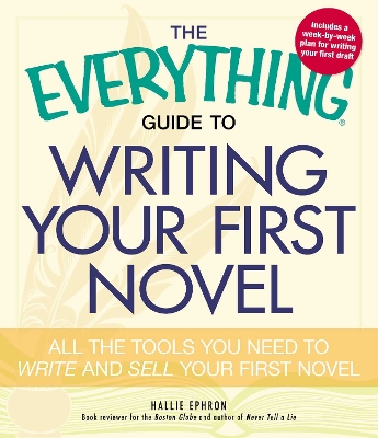 Everything Guide to Writing Your First Novel book