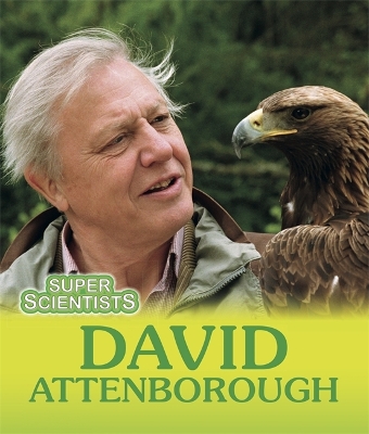 Super Scientists: David Attenborough book