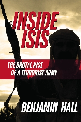 Inside ISIS by Benjamin Hall