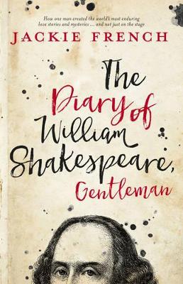 The Diary of William Shakespeare, Gentleman by Jackie French