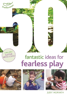 50 Fantastic Ideas for Fearless Play book