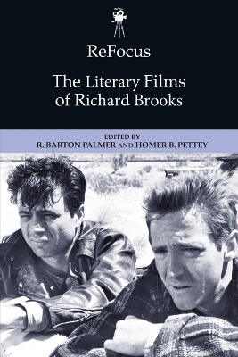 Refocus: the Literary Films of Richard Brooks book