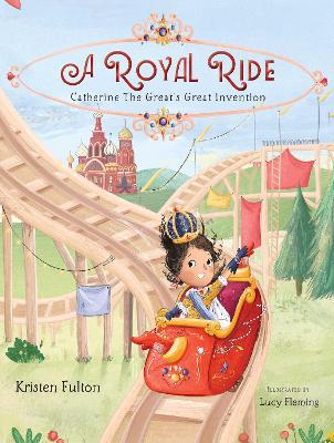 A Royal Ride: Catherine the Great's Great Invention book