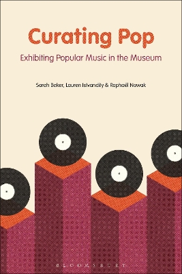 Curating Pop: Exhibiting Popular Music in the Museum book