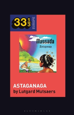 Massada's Astaganaga by Dr. Lutgard Mutsaers