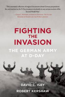 Fighting the Invasion: The German Army at D-Day book