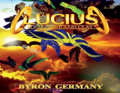 Lucius: Son of Fire and Clay book