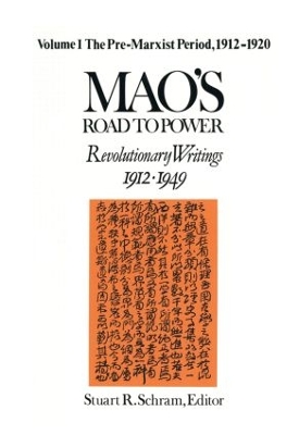 Mao's Road to Power: Revolutionary Writings, 1912-49 by Zedong Mao
