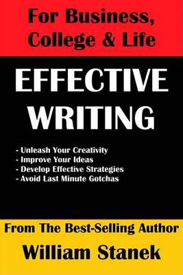 Effective Writing for Business, College, and Life by William Stanek