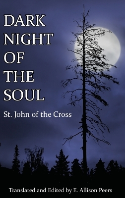 Dark Night of the Soul by Saint John of the Cross