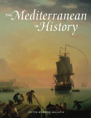 The Mediterranean in History by University Lecturer in History David Abulafia