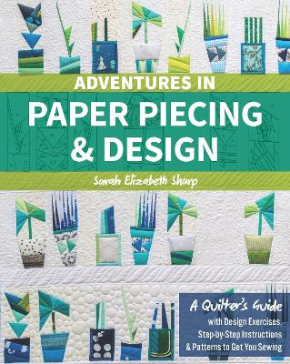 Adventures in Paper Piecing & Design book