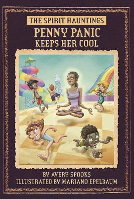 Penny Panic Keeps Her Cool by Avery Spooks