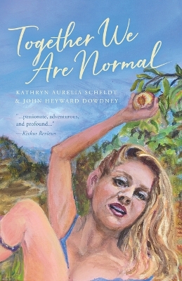 Together We Are Normal by Kathryn Aurelia Scheldt