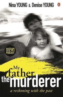 My Father the Murderer: A Reckoning with the Past book