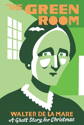 The Green Room: A Ghost Story for Christmas book