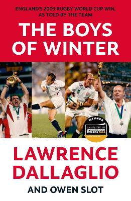 The Boys of Winter: The Perfect Rugby Book for Father's Day by Lawrence Dallaglio