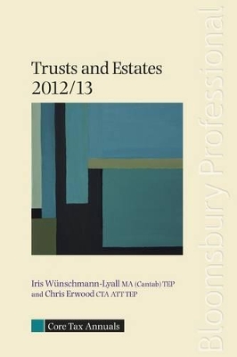 Core Tax Annual: Trusts and Estates 2012/13 book