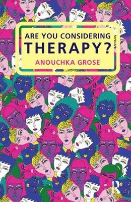 Are You Considering Therapy? by Anouchka Grose
