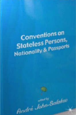 Conventions on Stateless Persons Nationality and Passports: v.1 book