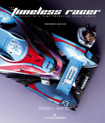 Timeless Racer: Machines of a Time Traveling Speed Junkie book