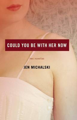 Could You Be with Her Now book