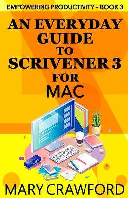 An Everyday Guide to Scrivener 3 for Mac book