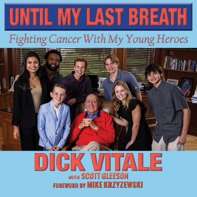 Until My Last Breath: Fighting Cancer With My Young Heroes book