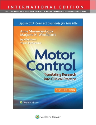 Motor Control: Translating Research into Clinical Practice by Anne Shumway-Cook