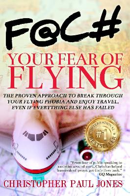 Face Your Fear of Flying by Christopher Paul Jones