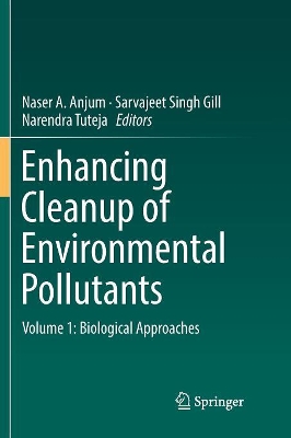 Enhancing Cleanup of Environmental Pollutants: Volume 1: Biological Approaches book