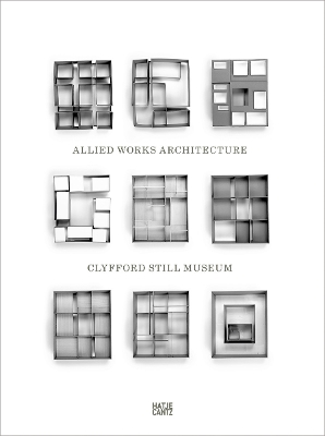 Clyfford Still Museum: Allied Works Architecture book