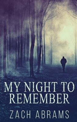 My Night To Remember by Zach Abrams