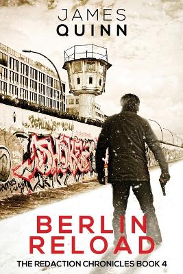 Berlin Reload by James Quinn