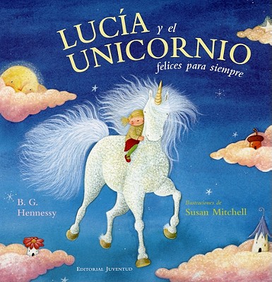 Lucia y el Unicornio Felices Para Siempre book