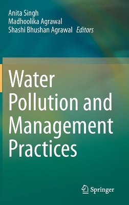 Water Pollution and Management Practices by Anita Singh