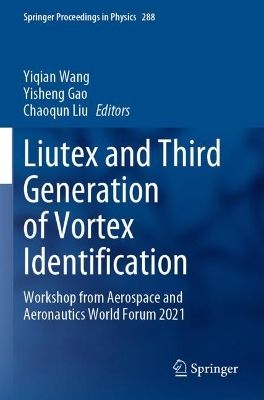 Liutex and Third Generation of Vortex Identification: Workshop from Aerospace and Aeronautics World Forum 2021 by Yiqian Wang