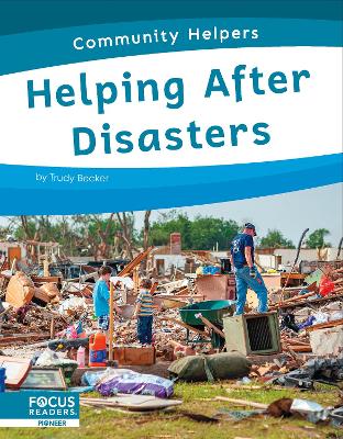 Helping After Disasters by Trudy Becker