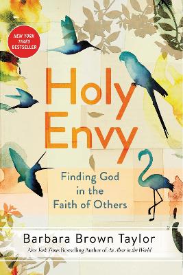 Holy Envy: Finding God In The Faith Of Others by Barbara Brown Taylor