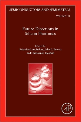 Future Directions in Silicon Photonics: Volume 101 book