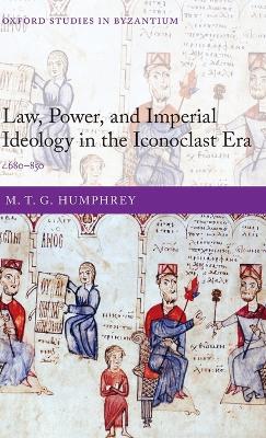 Law, Power, and Imperial Ideology in the Iconoclast Era book