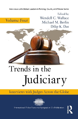 Trends in the Judiciary: Interviews with Judges Across the Globe, Volume Four book