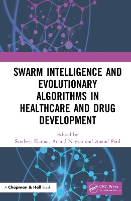 Swarm Intelligence and Evolutionary Algorithms in Healthcare and Drug Development book