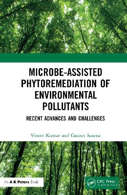 Microbe-Assisted Phytoremediation of Environmental Pollutants: Recent Advances and Challenges book