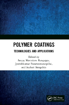 Polymer Coatings: Technologies and Applications by Sanjay Mavinkere Rangappa
