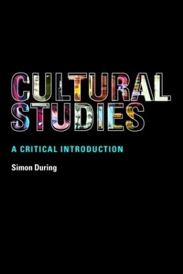 Cultural Studies by Simon During