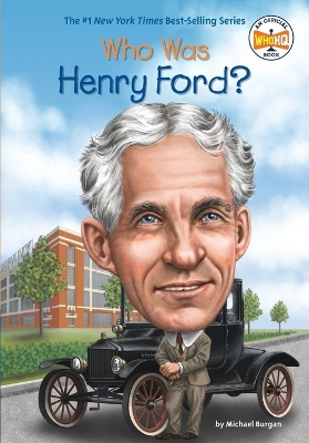 Who Was Henry Ford by Michael Burgan
