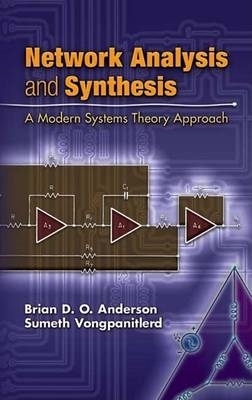 Network Analysis and Synthesis by Brian D O Anderson